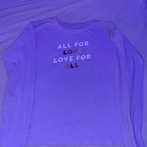 Purple “all for love lover for all “ long sleeve” never worn